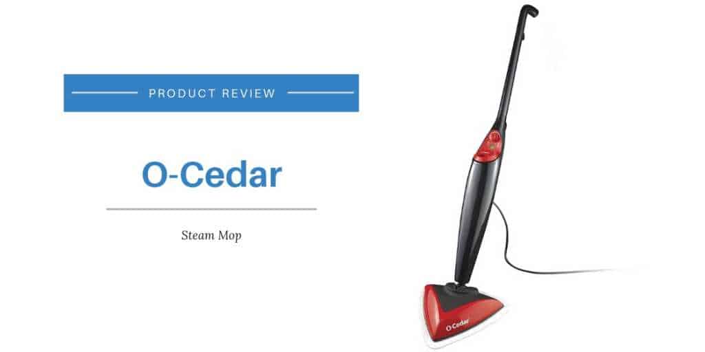O-Cedar Steam Mop Review