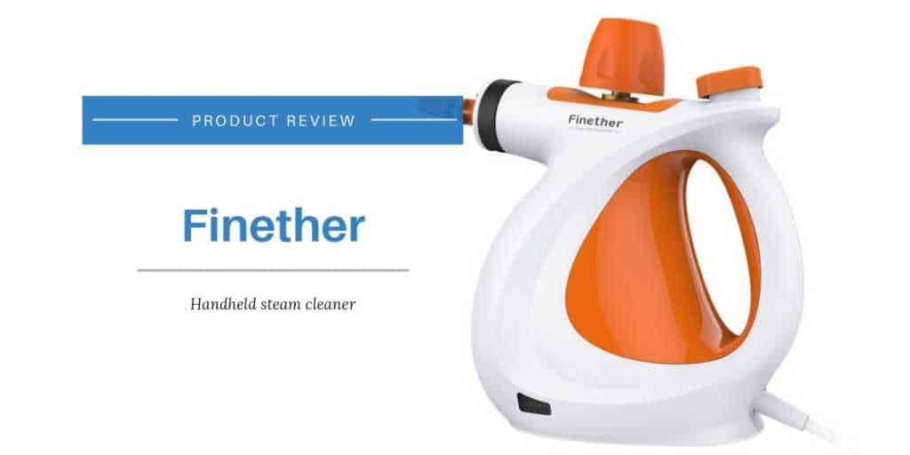 Finether Handheld Vapor Steam Cleaner Review