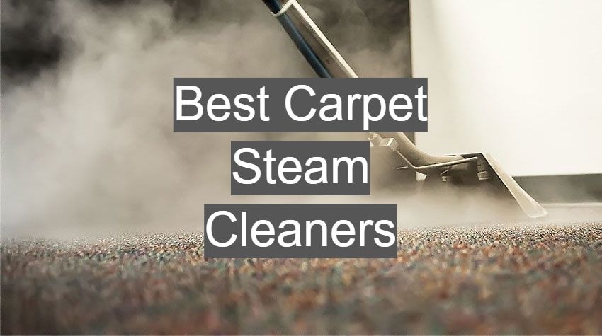 Best Carpet Steam Cleaners
