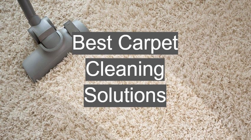 Best Carpet Cleaning Solutions