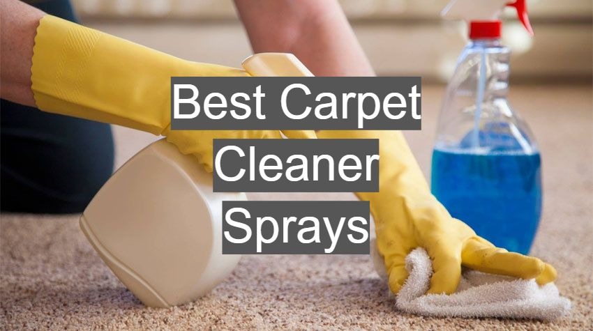Best Carpet Cleaner Sprays