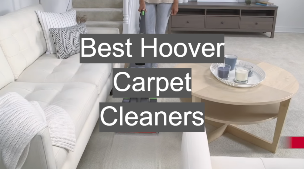 Best Hoover Carpet Cleaners