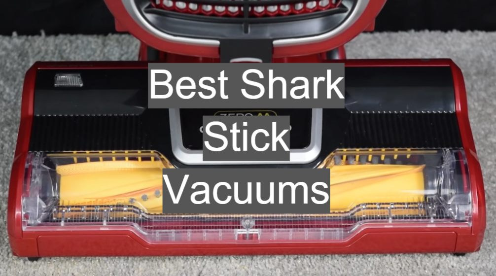Best Shark Stick Vacuums