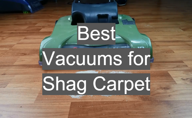 Best Vacuums for Shag Carpet