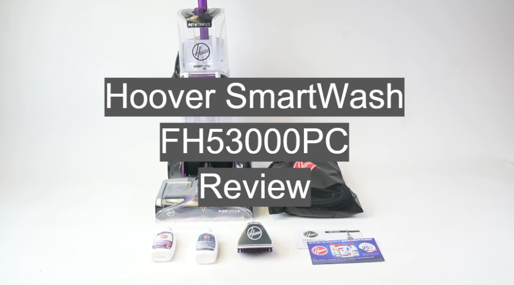 Hoover SmartWash FH53000PC Review