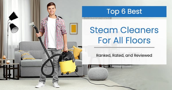 Best Steam Cleaners In General